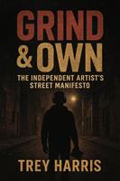   Grind & Own