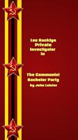 Lee Hacklyn Private Investigator in The Communist Bachelor Party