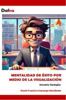   Mentalidad de &eacute;xito por medio de la visualizaci&oacute;n