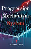 Progression Mechanism System