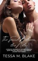 The Sound Between the Notes: A Soulful Romance of Second Chances, Quiet Healing, and Music That Speaks Louder Than Words