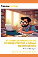   Estrategias para ser un escritor c&eacute;lebre