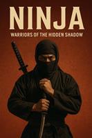 Ninja – Warriors of the Hidden Shadow