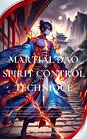 Martial Dao Spirit Control Technique