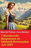   7 Wundervolle Bergromane im Edelwei&szlig;-Romanpaket Juni 2025