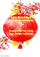 Lee Hacklyn Private Investigator in Kung Fool For Love