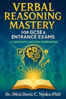   Verbal Reasoning Mastery for GCSE & Entrance Exams: A Complete Success Companion