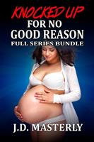 Knocked Up For No Good Reason: Full Series Bundle