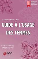  Guide &agrave; l&rsquo;Usage des Femmes