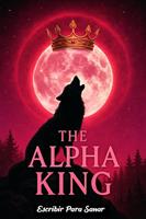   The Alpha King