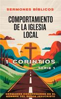   Comportamiento de la Iglesia Local: 1 Corintios