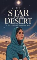   The Star Over the Desert
