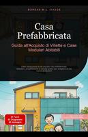 Casa Prefabbricata: Guida all'Acquisto di Villette e Case Modulari Abitabili
