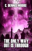   The Only Way Out is Through