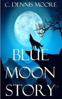   Blue Moon Story