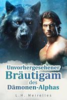 Unvorhergesehener Bräutigam des Dämonen-Alphas