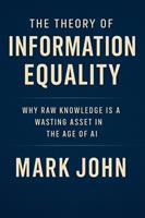   The Theory of Information Equality