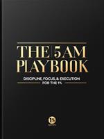   5 AM Playbook