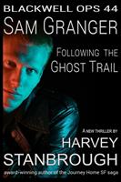   Blackwell Ops 44: Sam Granger | The Ghost Trail