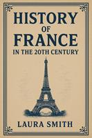  History of France in the 20th Century
