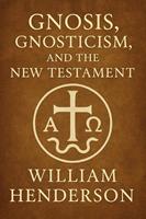   Gnosis, Gnosticism, and the New Testament