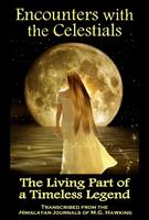   Encounters with the Celestials, The Living Part of a Timeless Legend
