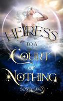 Heiress to a Court of Nothing