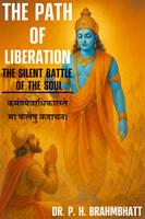   The Path Of Liberation: The Silent Battle Of The Soul