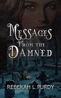   Messages From the Damned