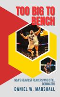 Too Big to Bench: NBA’s Heaviest Players Who Still Dominated the Game