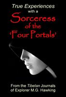   True Experiences with a Sorceress of the &lsquo;Four Portals&rsquo;