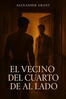 El Vecino del Cuarto de Al Lado