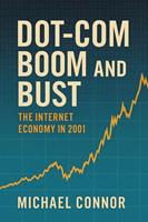   Dot-Com Boom and Bust: The Internet Economy in 2001