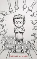   Cómo Rechazar Las Críticas