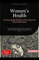 Women's Health: Embracing the Power of Femininity and the Female Body