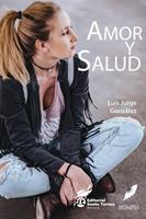   Amor y salud. Medicina y Espiritualidad