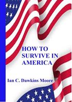   How to Survive in America