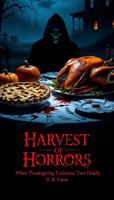   Harvest of Horrors: When Thanksgiving Traditions Turn Deadly