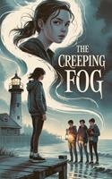   The Creeping Fog