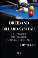   Dreiband Billard-Systeme &ndash; Alle Kapitel 1-2-3 &ndash; Kapitel 1-2-3
