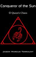   Conqueror of the Sun - Book 4 - Queen's Chaos