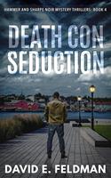 Death Con Seduction: Hammer & Sharpe Noir Mystery Thrillers, Book 4