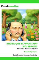   &iexcl;Hasta que el WHATSAPP nos separe!