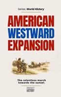   American Westward Expansion