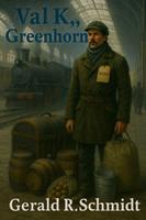   Val K., Greenhorn