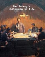   Mao Zedong's philosophy of life
