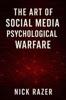   The Art Of Social Media Psychological Warfare