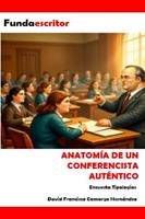   Anatom&iacute;a de un conferencista aut&eacute;ntico
