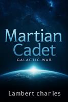 Martian Cadet, Galactic War