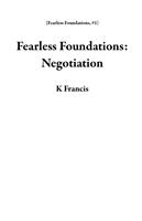   Fearless Foundations: Negotiation